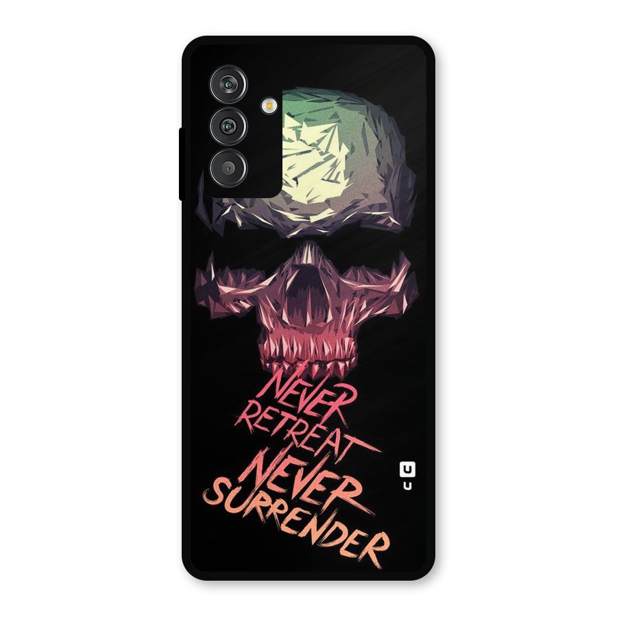 Never Retreat Metal Back Case for Galaxy F13