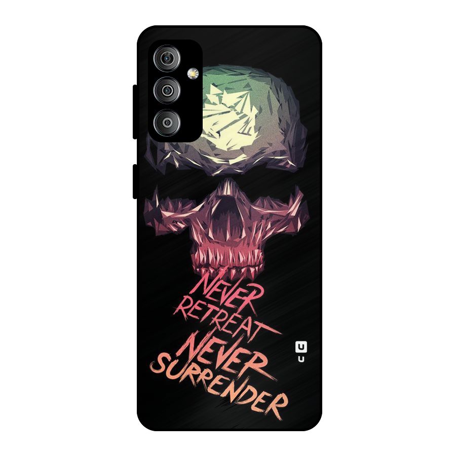 Never Retreat Metal Back Case for Galaxy F23