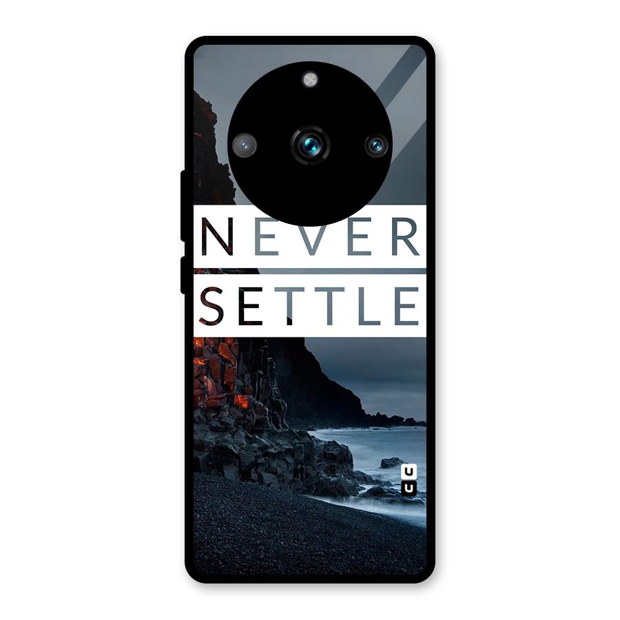 Never Settle Dark Beach Glass Back Case for Realme 11 Pro Plus