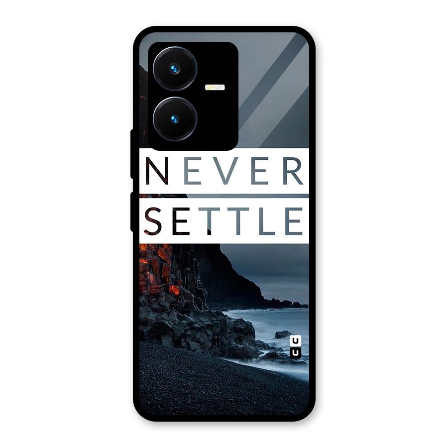 Never Settle Dark Beach Glass Back Case for Vivo Y22s