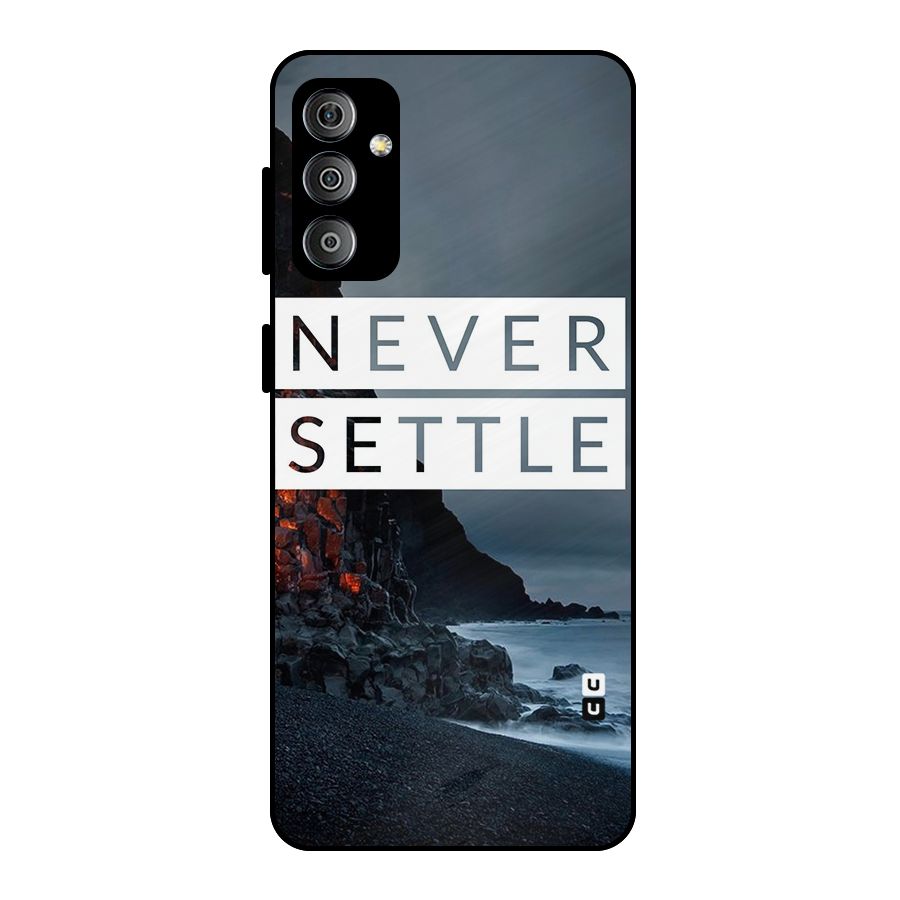 Never Settle Dark Beach Metal Back Case for Galaxy F23
