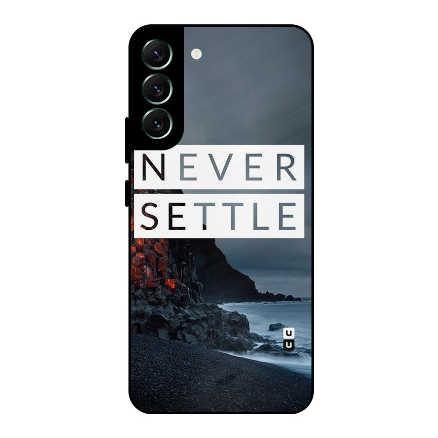 Never Settle Dark Beach Metal Back Case for Galaxy S22 Plus 5G