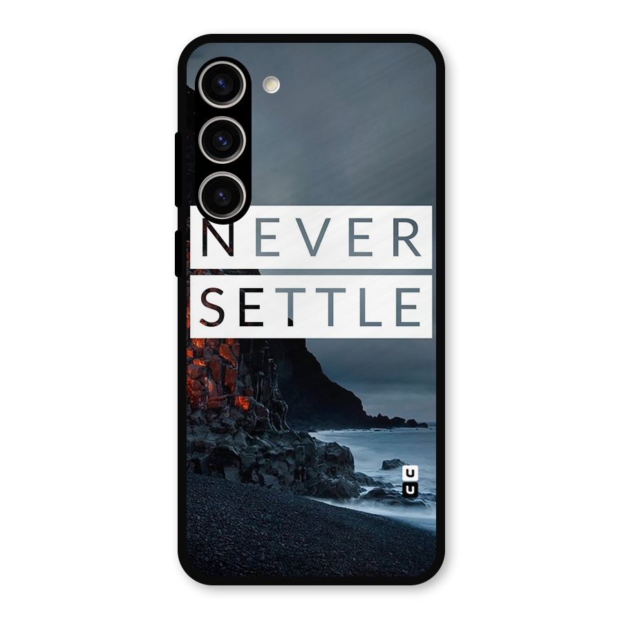 Never Settle Dark Beach Metal Back Case for Galaxy S23 Plus