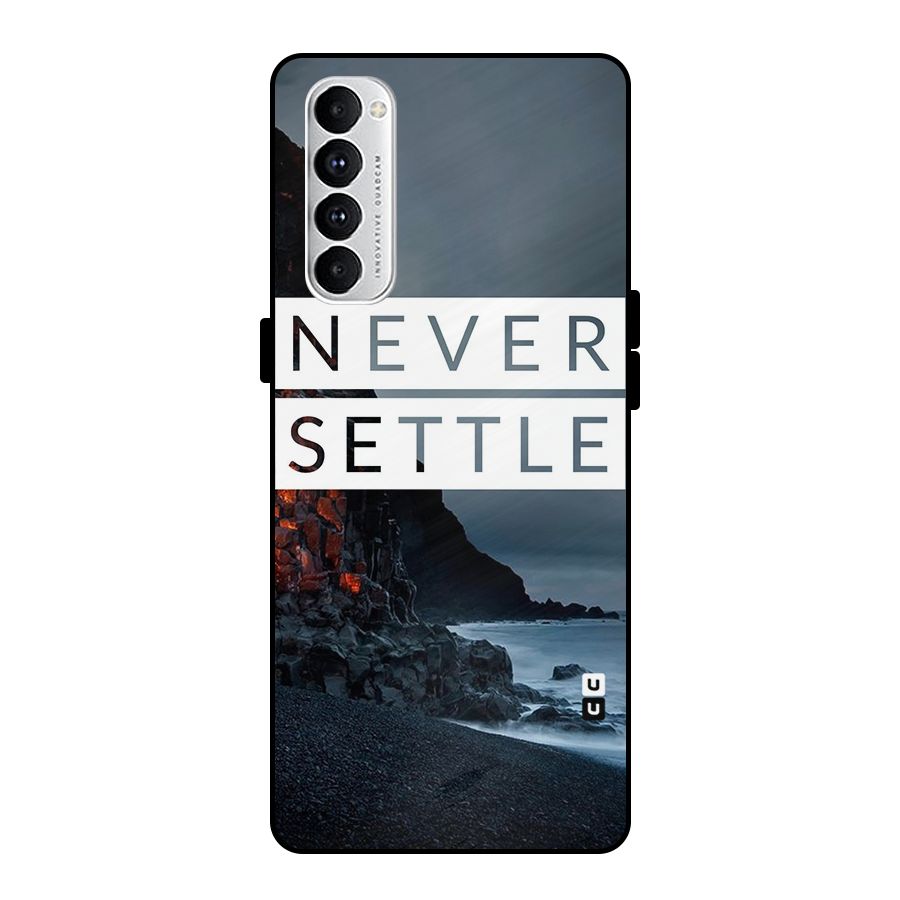 Never Settle Dark Beach Metal Back Case for Oppo Reno4 Pro