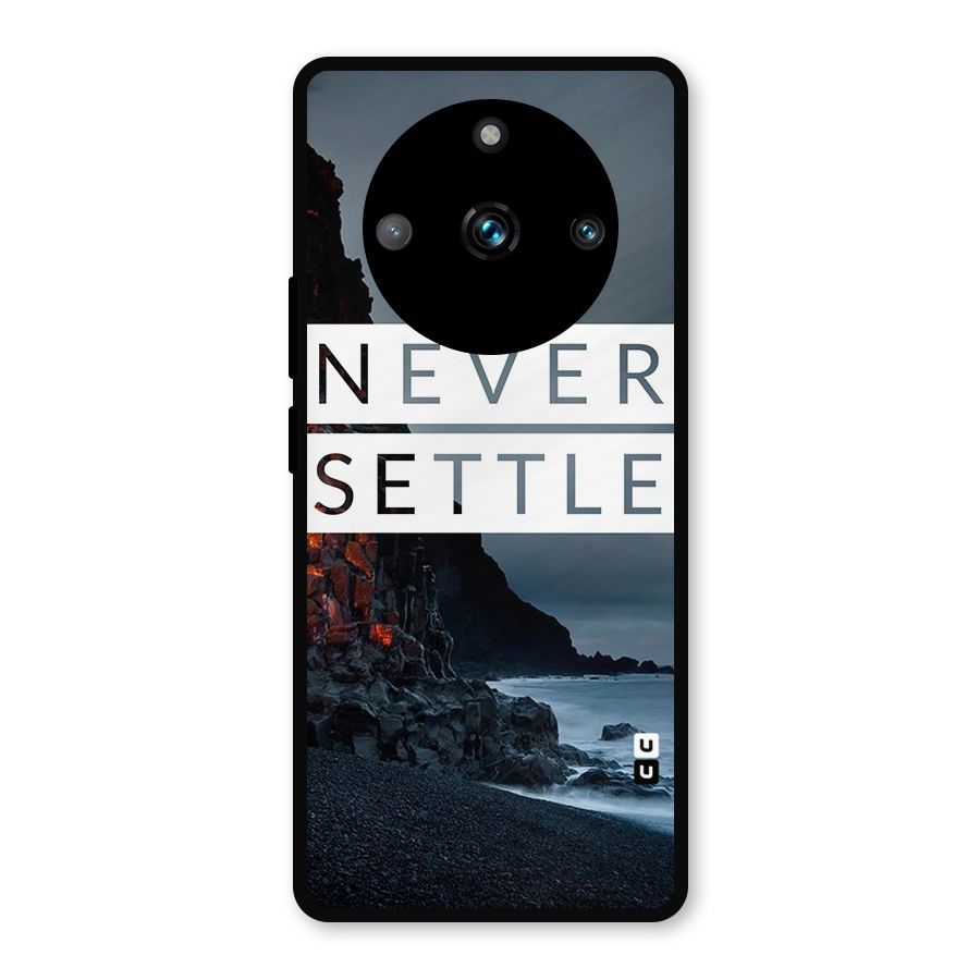 Never Settle Dark Beach Metal Back Case for Realme 11 Pro Plus