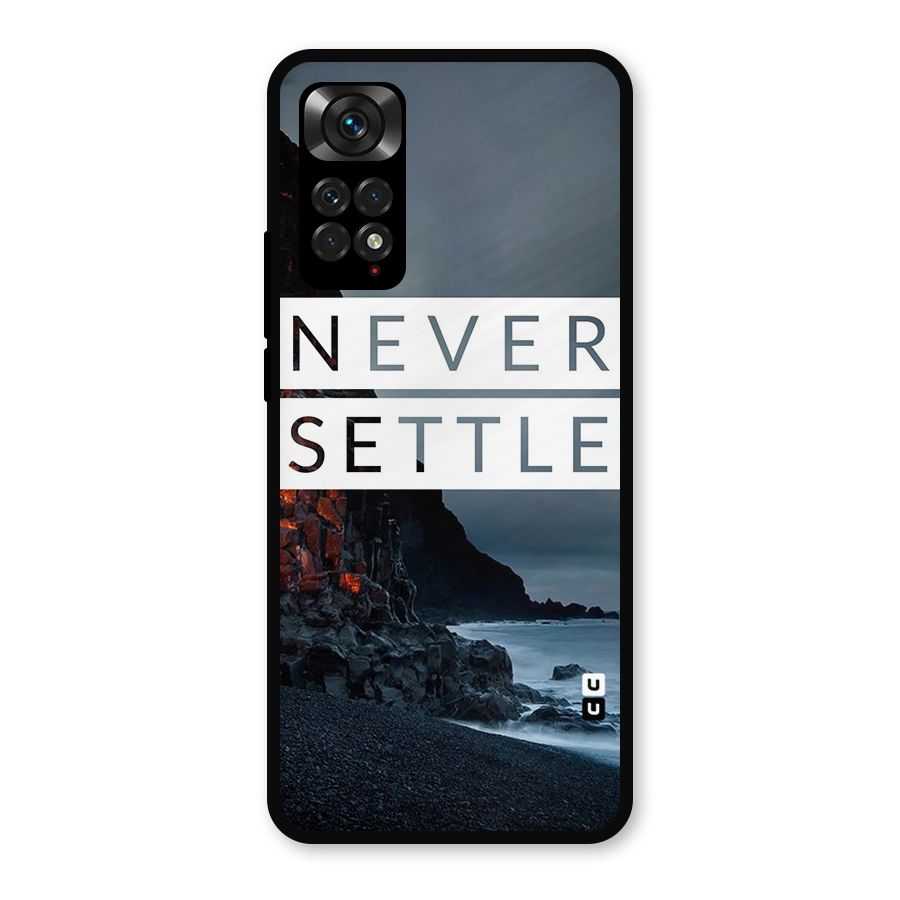 Never Settle Dark Beach Metal Back Case for Redmi Note 11s