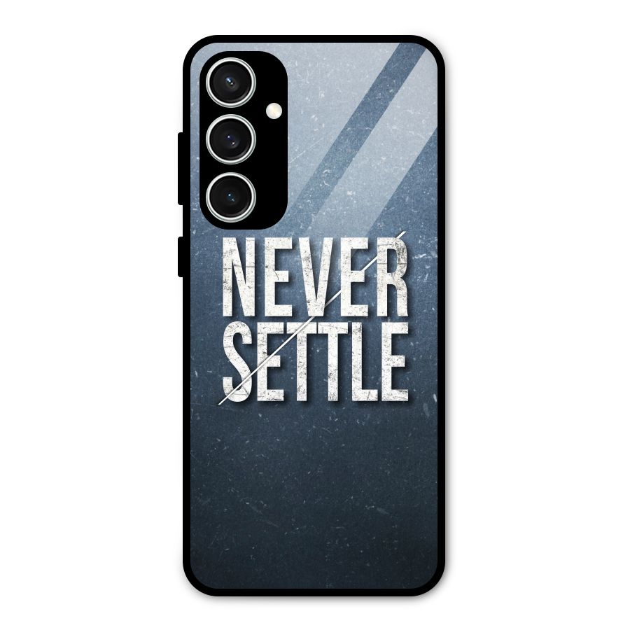 Never Settle Glass Back Case for Galaxy S23 FE