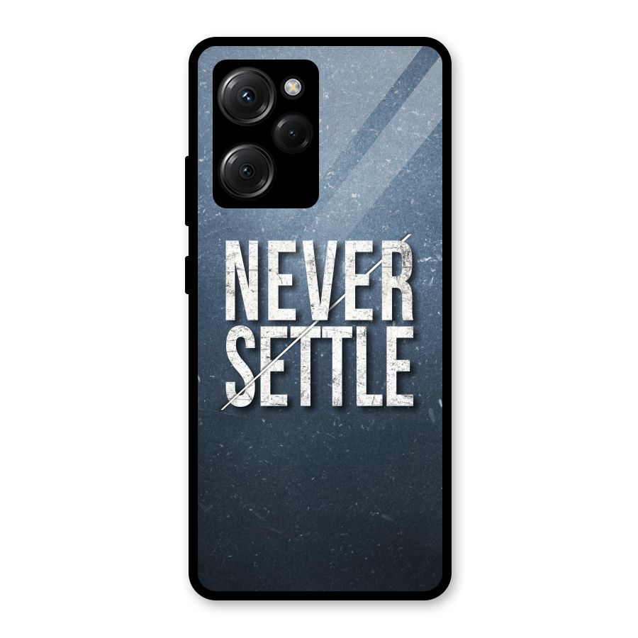 Never Settle Glass Back Case for Poco X5 Pro