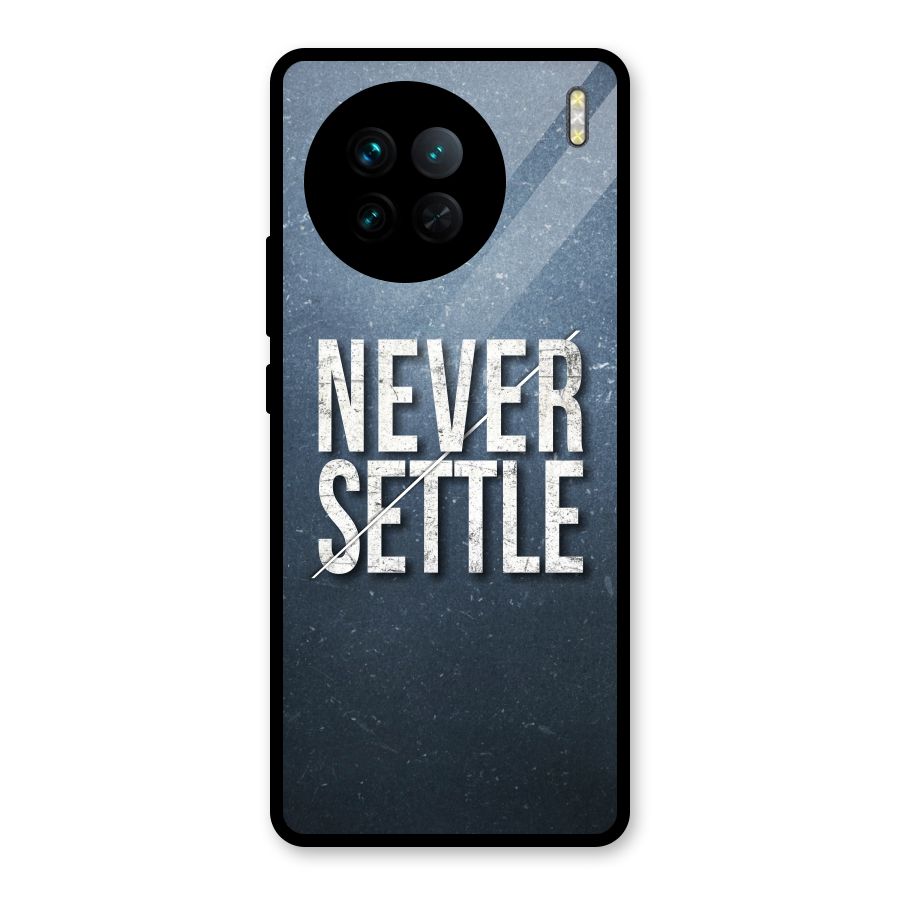 Never Settle Glass Back Case for Vivo X90