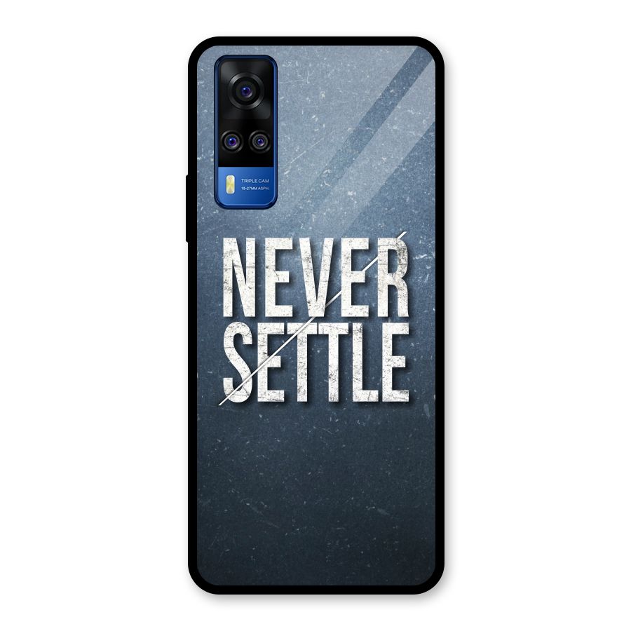 Never Settle Glass Back Case for Vivo Y31