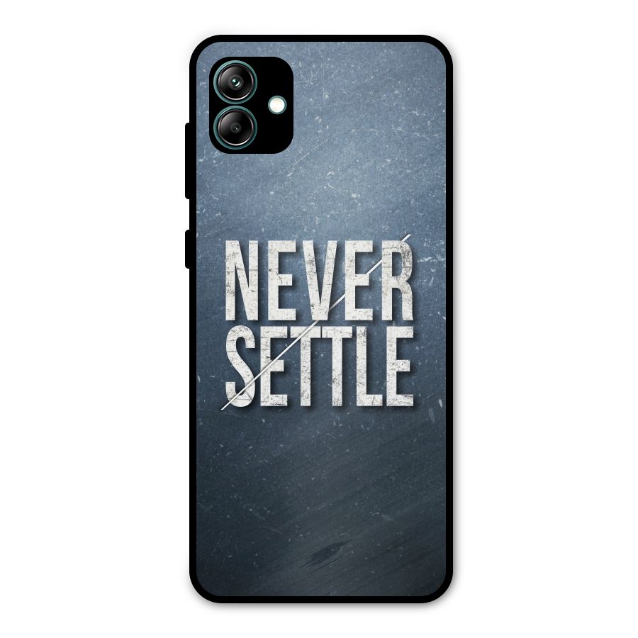 Never Settle Metal Back Case for Galaxy A04
