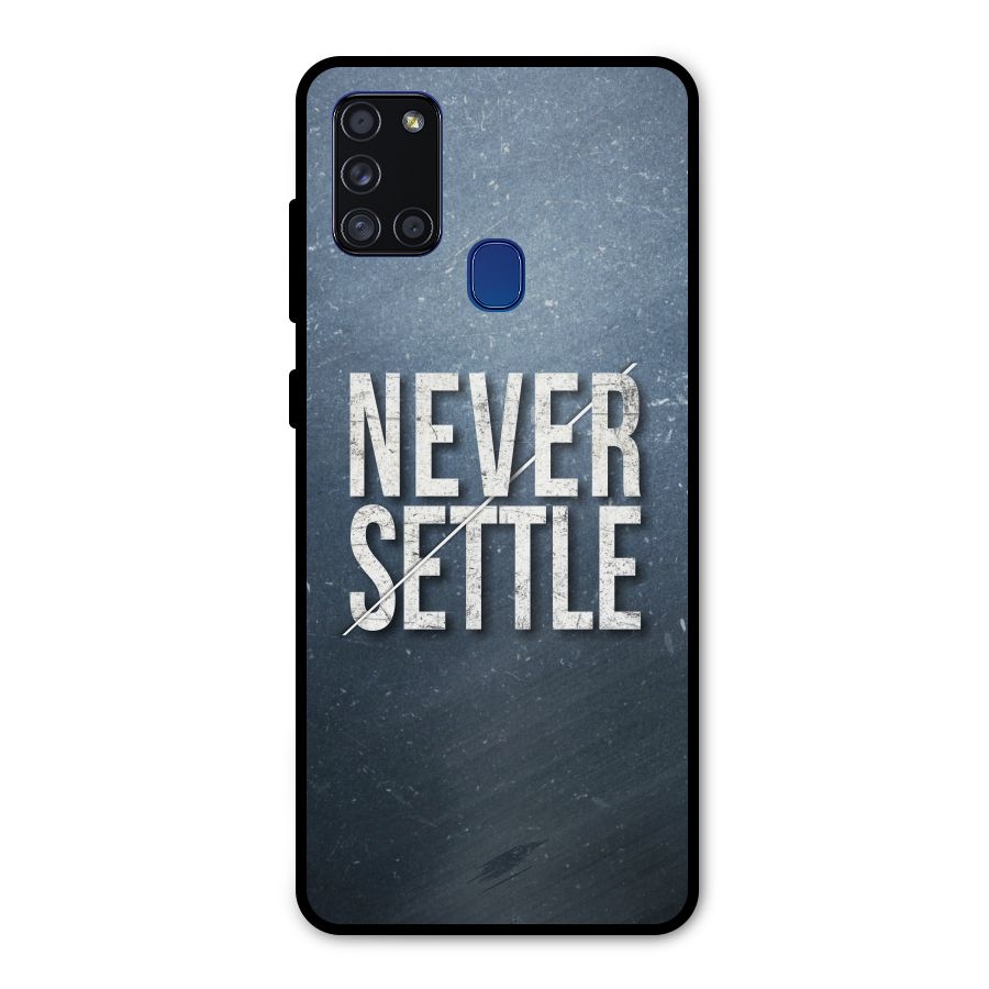 Never Settle Metal Back Case for Galaxy A21s