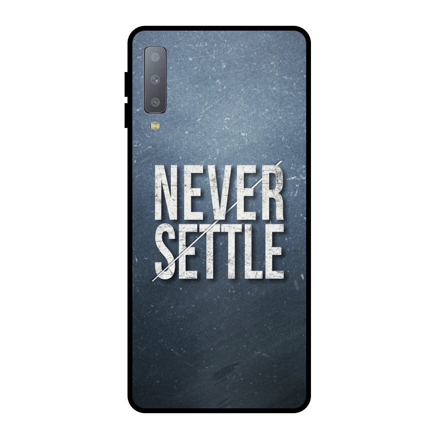 Never Settle Metal Back Case for Galaxy A7 (2018)