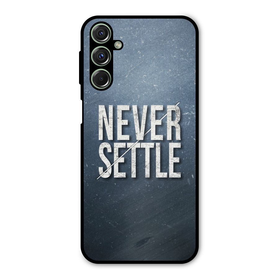Never Settle Metal Back Case for Galaxy M34