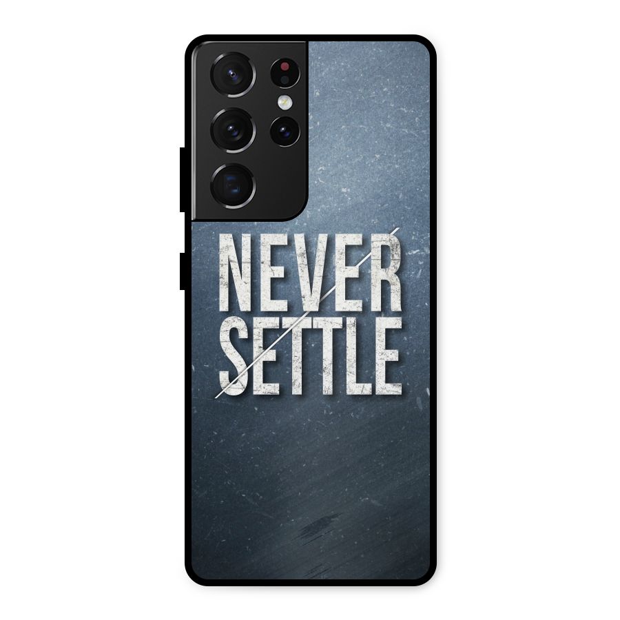 Never Settle Metal Back Case for Galaxy S21 Ultra 5G