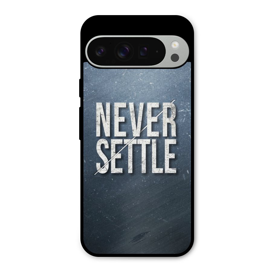 Never Settle Metal Back Case for Google Pixel 9 Pro XL