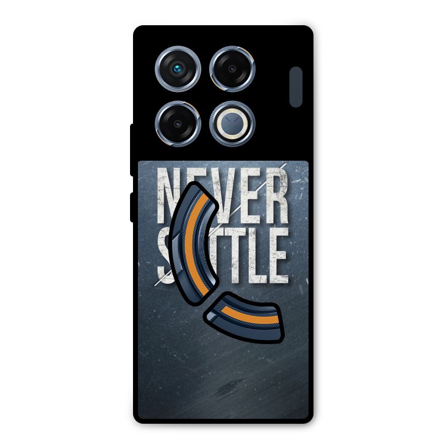 Never Settle Metal Back Case for Infinix GT 20 Pro