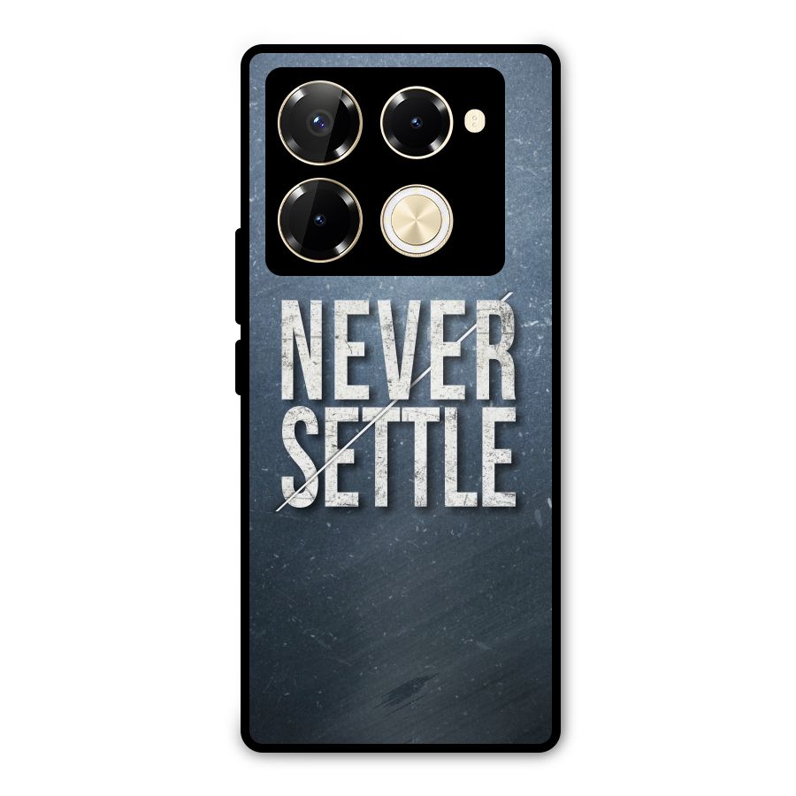Never Settle Metal Back Case for Infinix Note 40 Pro Plus