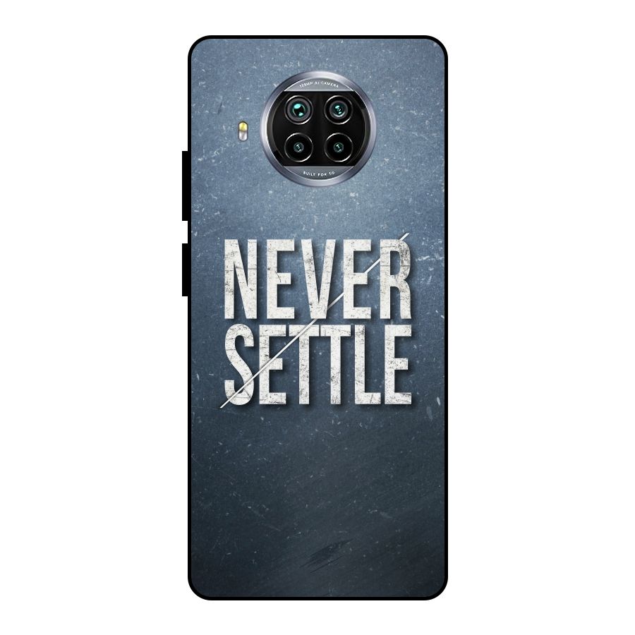 Never Settle Metal Back Case for Mi 10i