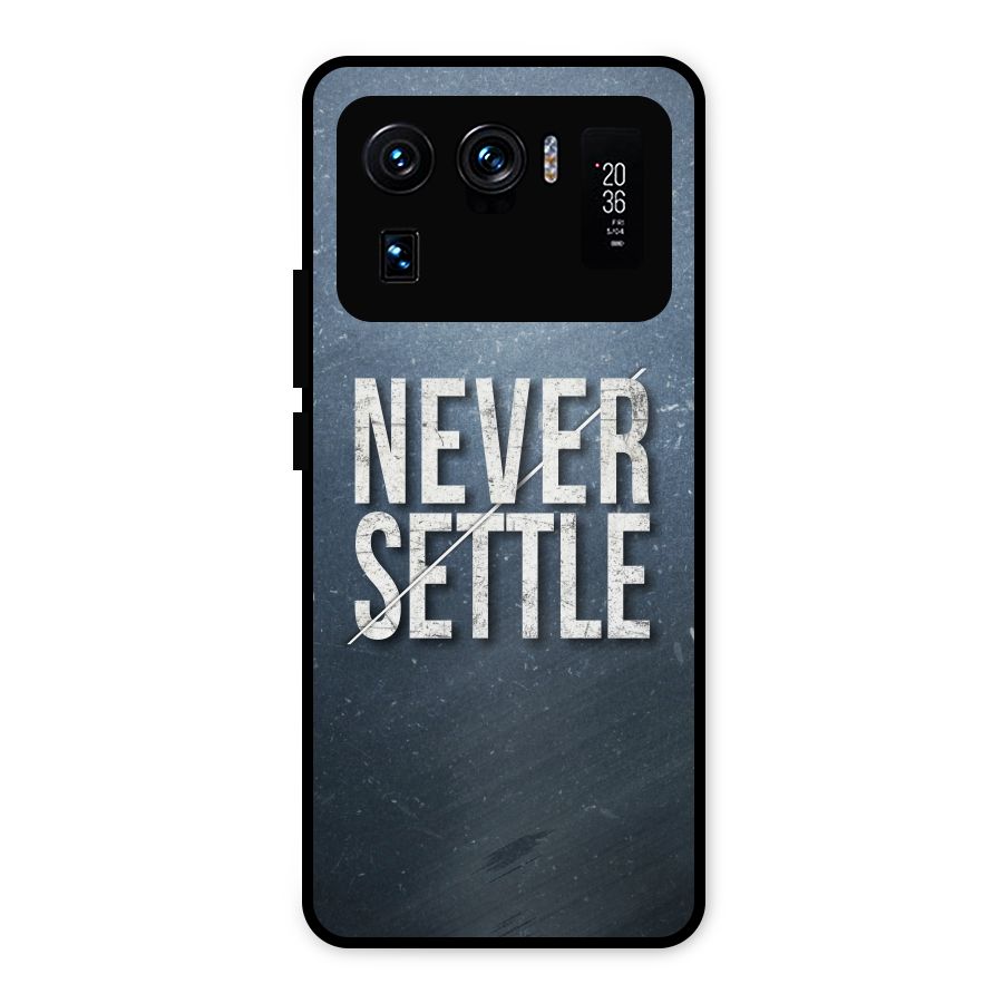 Never Settle Metal Back Case for Mi 11 Ultra