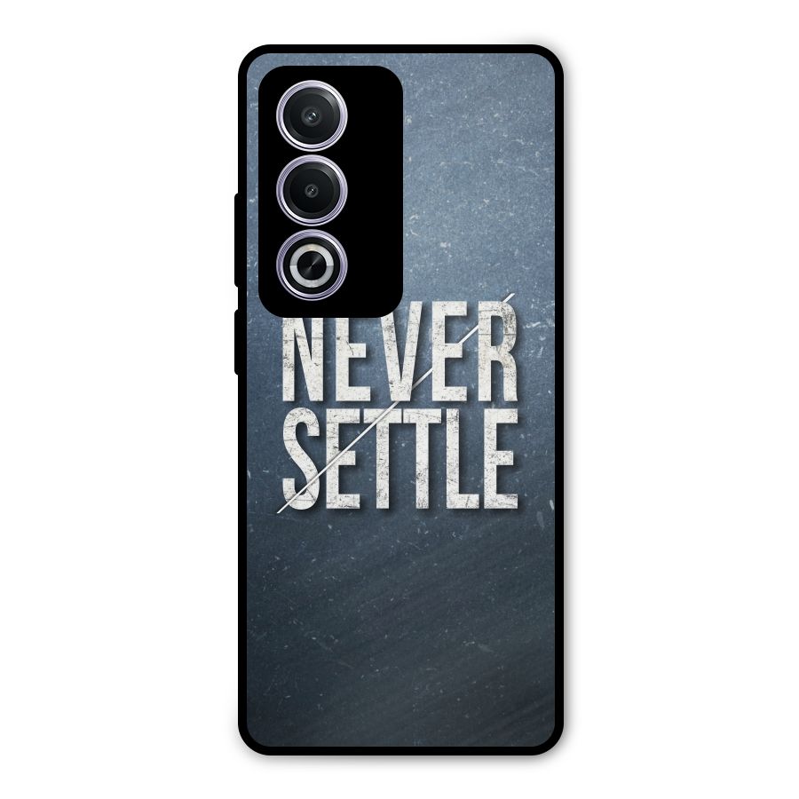 Never Settle Metal Back Case for Oppo A3 Pro