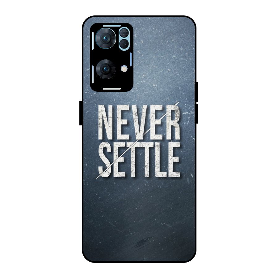 Never Settle Metal Back Case for Oppo Reno7 Pro 5G