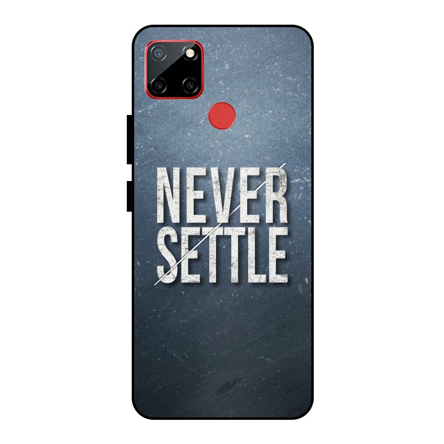 Never Settle Metal Back Case for Realme C12