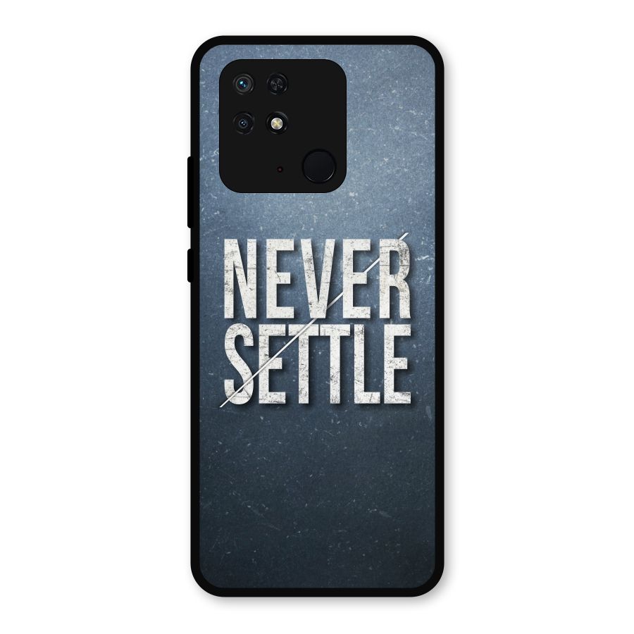 Never Settle Metal Back Case for Redmi 10 Power