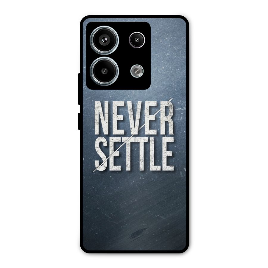 Never Settle Metal Back Case for Redmi Note 13 Pro 5G