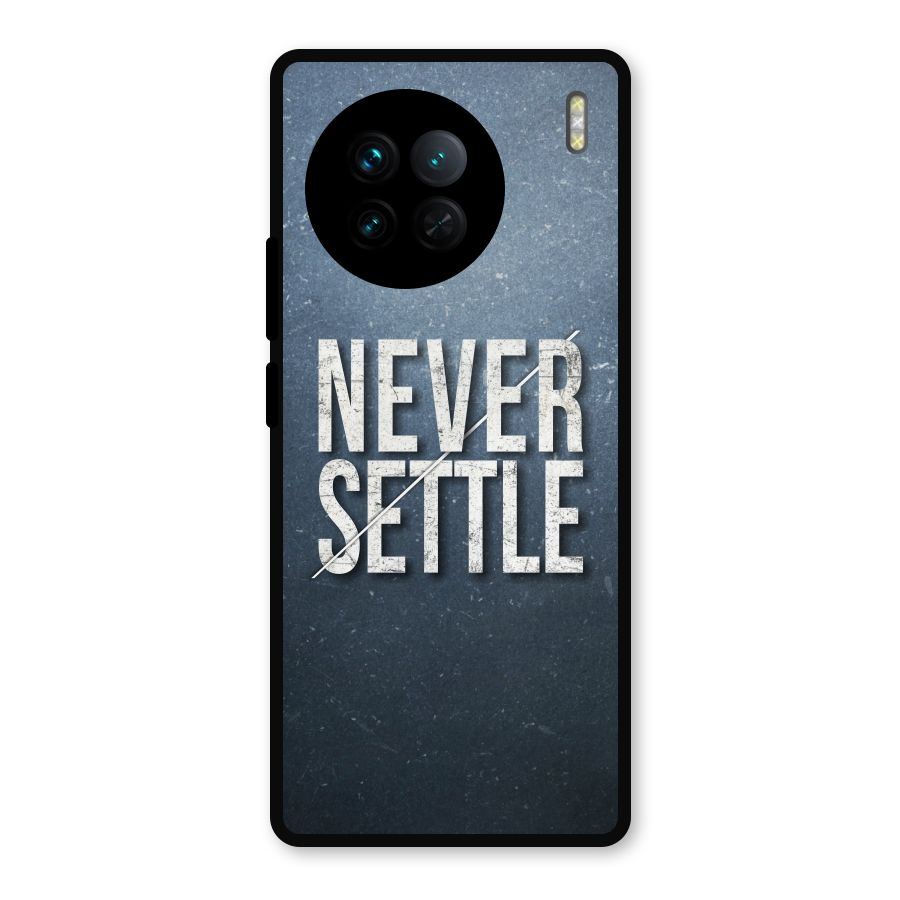 Never Settle Metal Back Case for Vivo X90