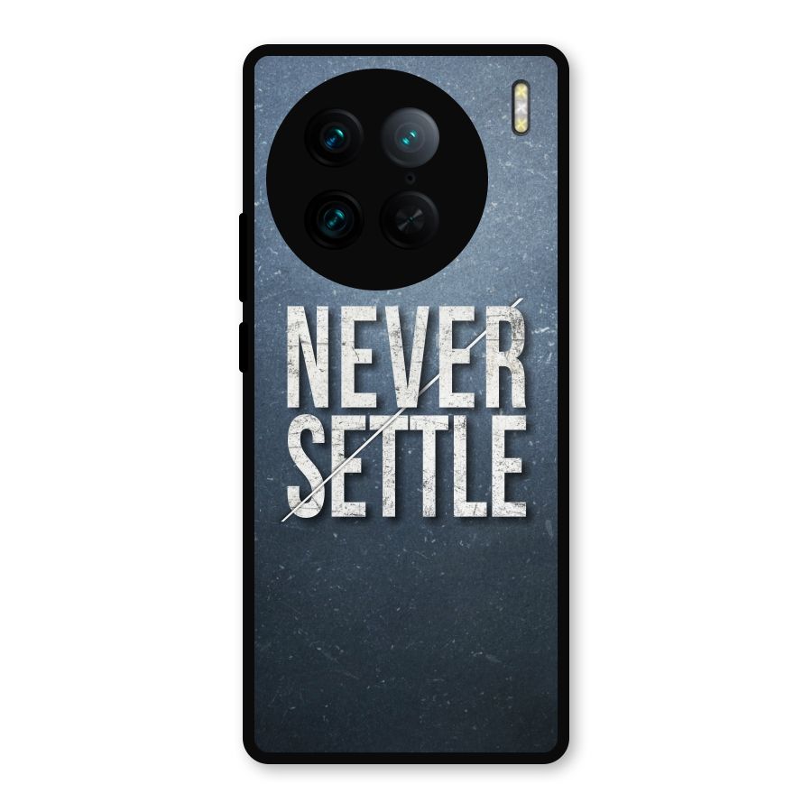 Never Settle Metal Back Case for Vivo X90 Pro