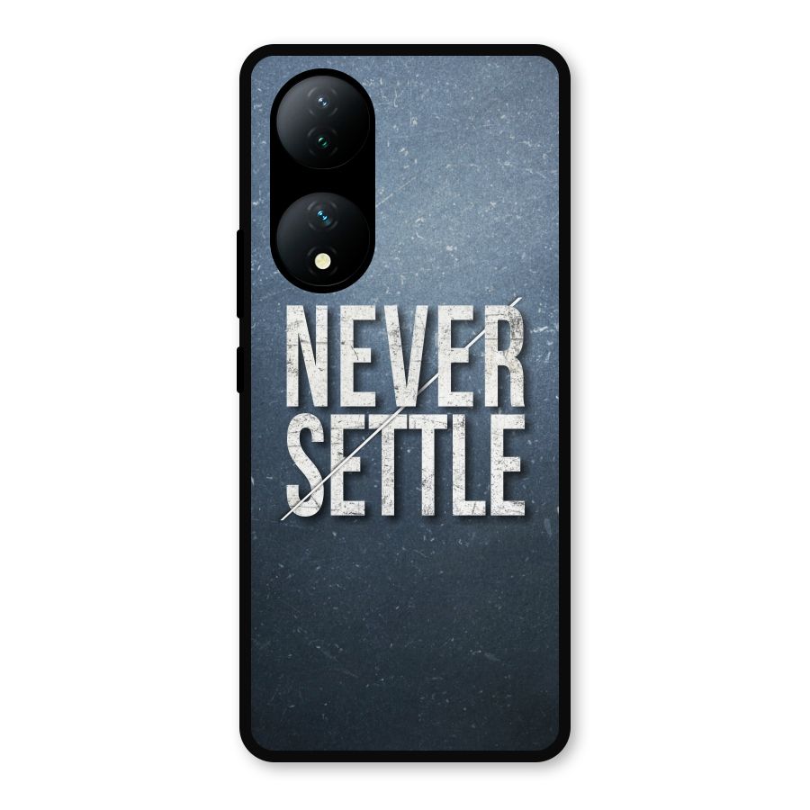 Never Settle Metal Back Case for Vivo Y100a