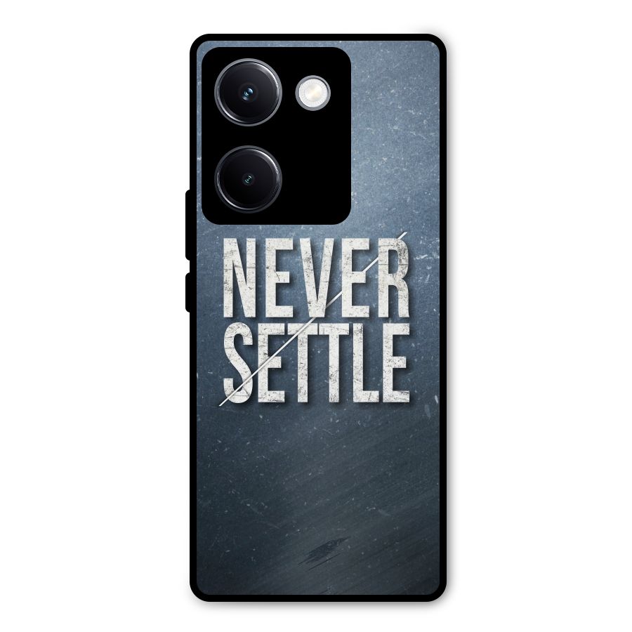 Never Settle Metal Back Case for Vivo Y300 Plus