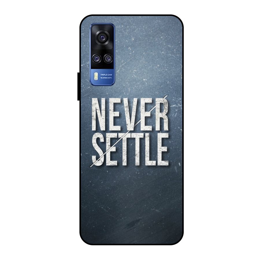 Never Settle Metal Back Case for Vivo Y51