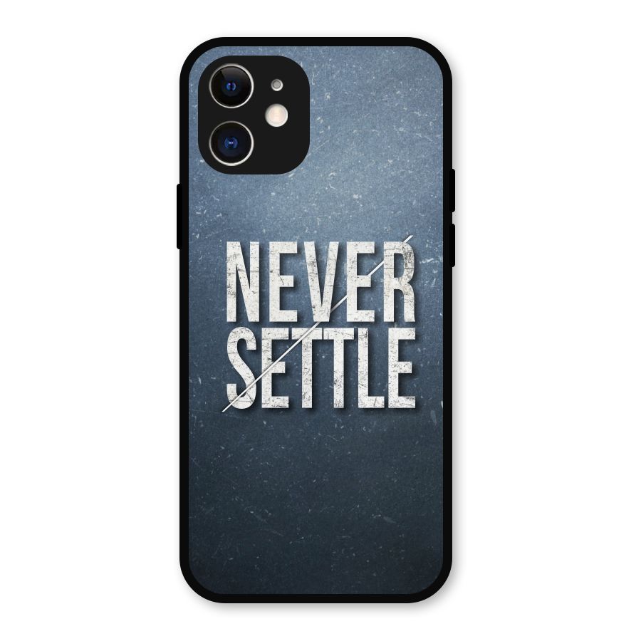 Never Settle Metal Back Case for iPhone 12