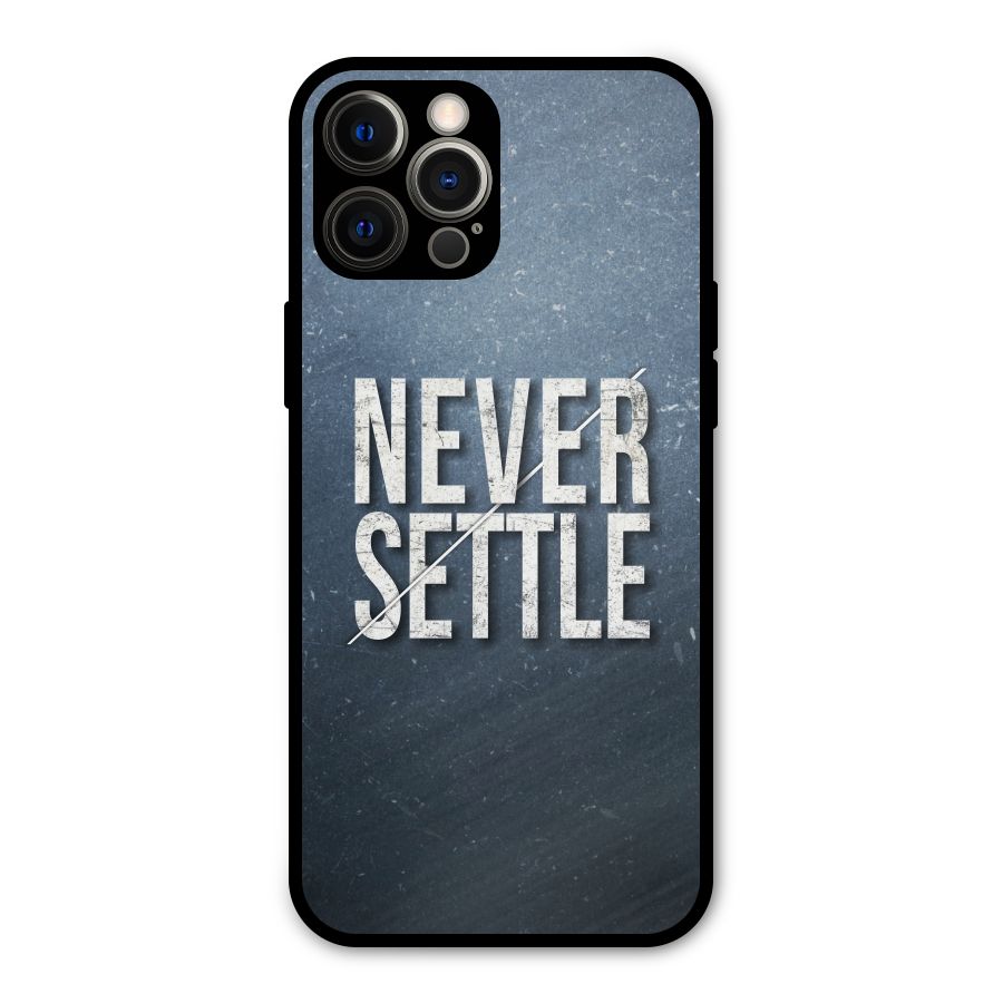 Never Settle Metal Back Case for iPhone 12 Pro Max