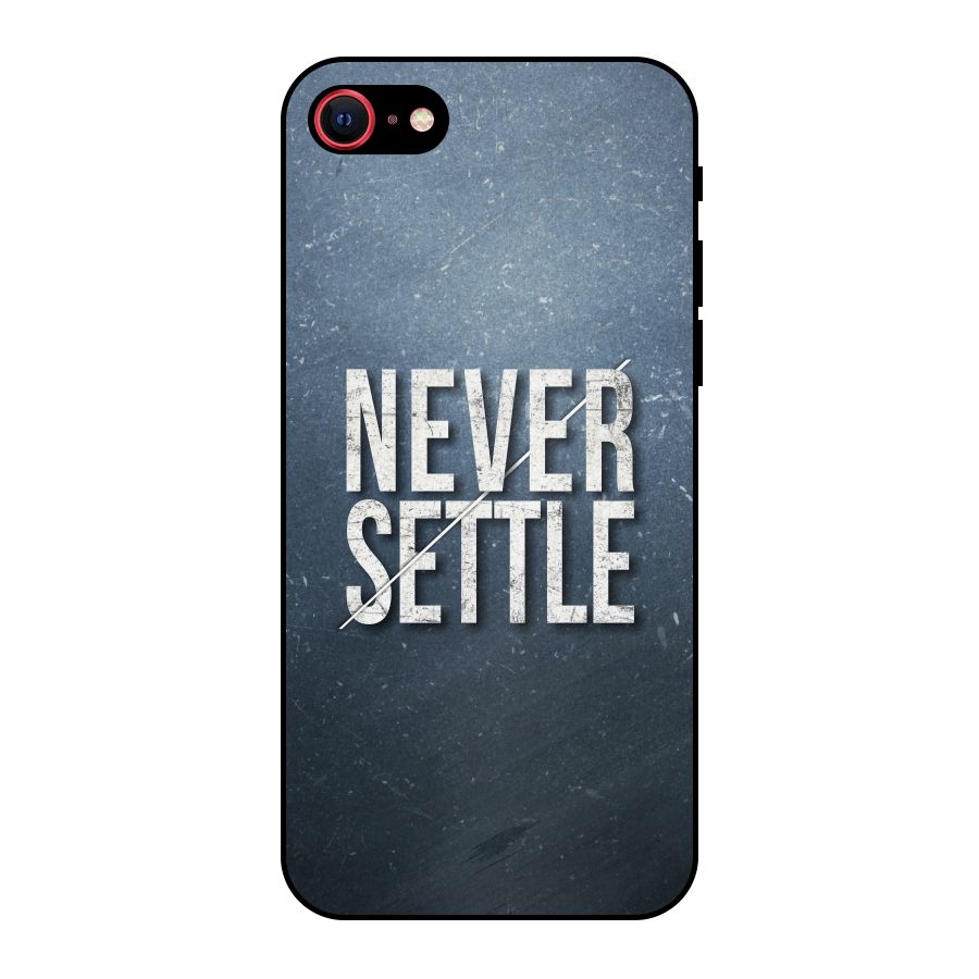 Never Settle Metal Back Case for iPhone 7
