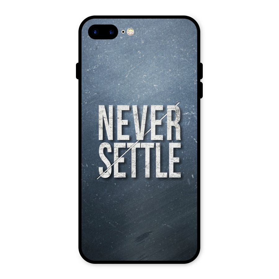 Never Settle Metal Back Case for iPhone 8 Plus