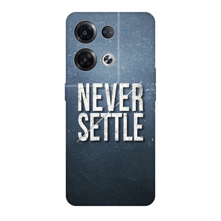 Never Settle Original Polycarbonate Back Case for Oppo Reno8 Pro 5G