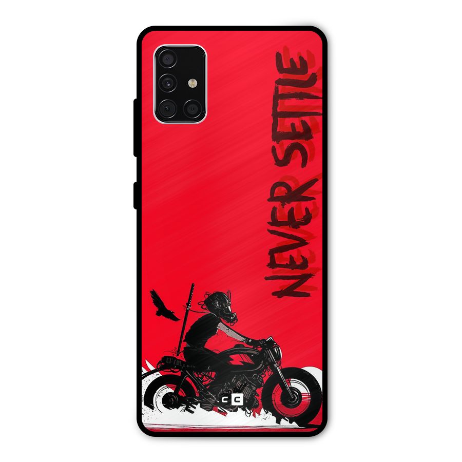 Never Settle Ride Metal Back Case for Galaxy A51
