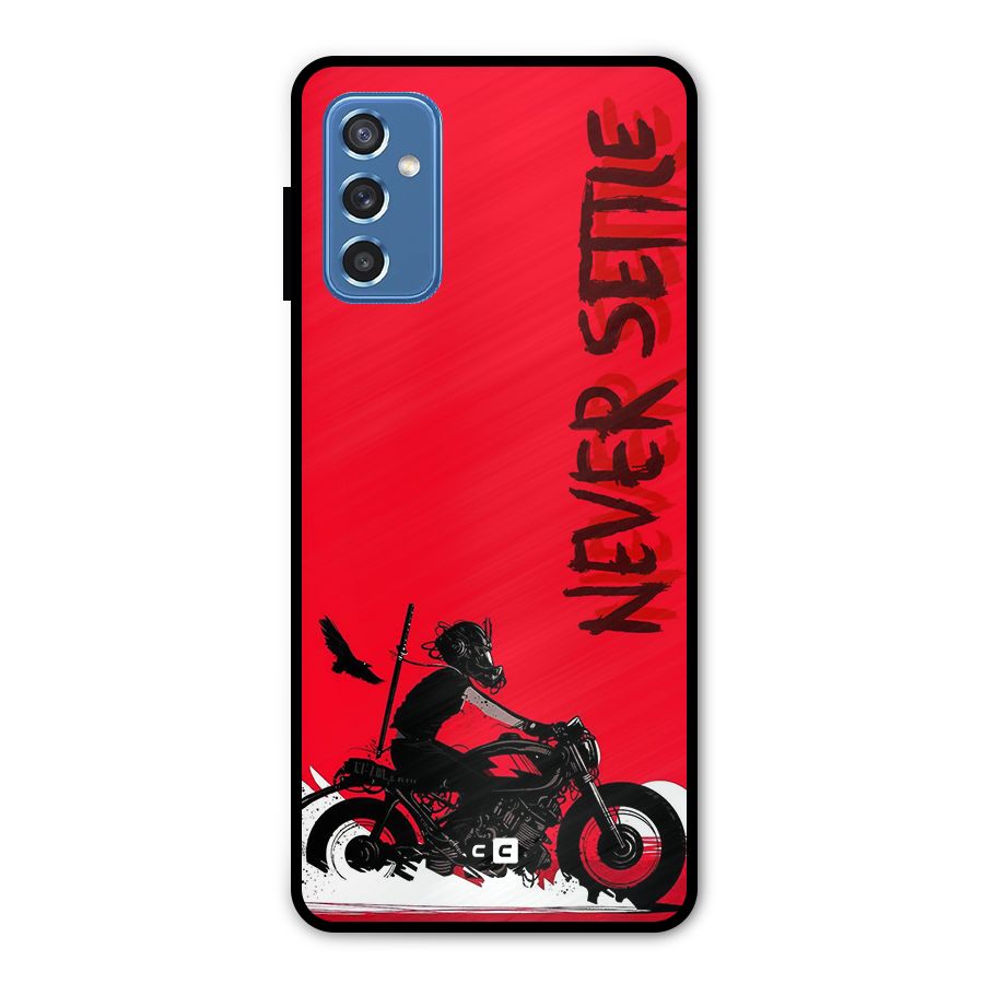 Never Settle Ride Metal Back Case for Galaxy M52 5G