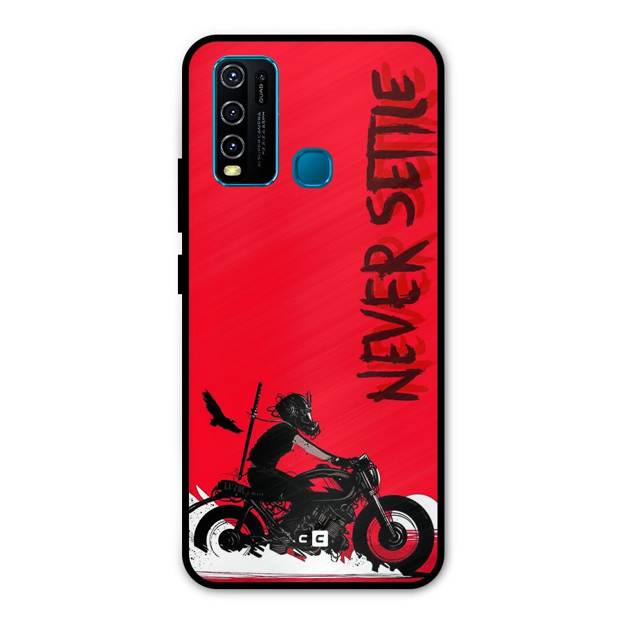 Never Settle Ride Metal Back Case for Vivo Y30