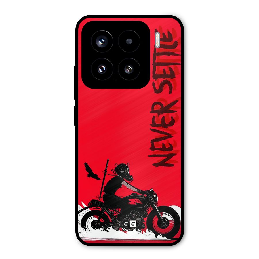 Never Settle Ride Metal Back Case for Xiaomi 15