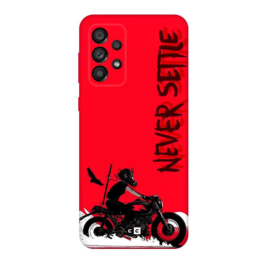 Never Settle Ride Original Polycarbonate Back Case for Galaxy A73 5G