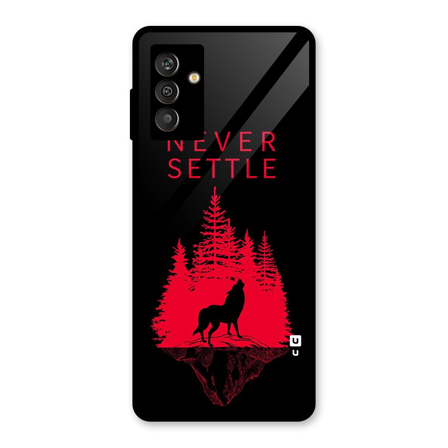 Never Settle Wolf Glass Back Case for Galaxy M13