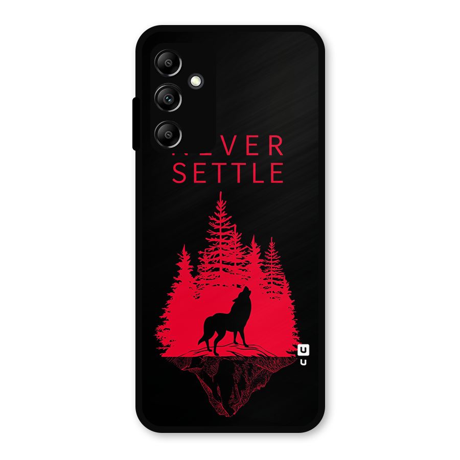 Never Settle Wolf Metal Back Case for Galaxy A14 5G