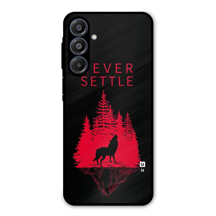 Never Settle Wolf Metal Back Case for Galaxy A16 5G