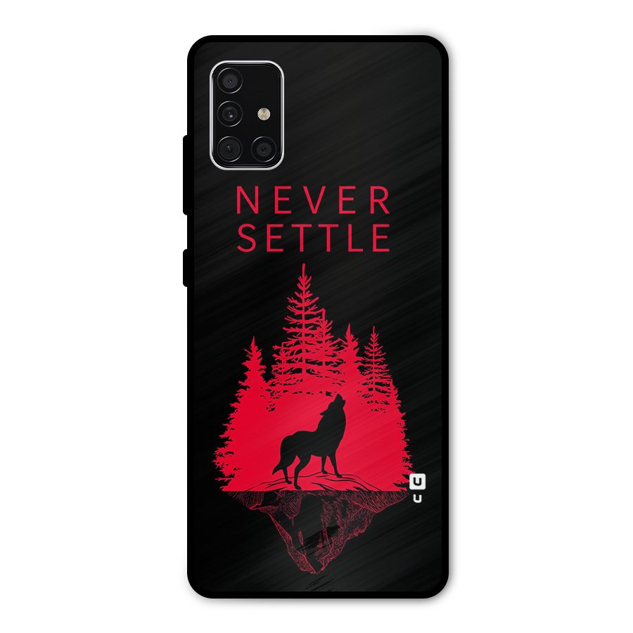 Never Settle Wolf Metal Back Case for Galaxy A51