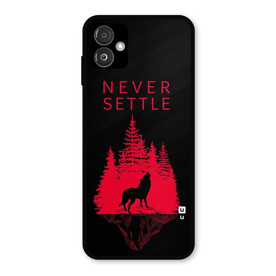 Never Settle Wolf Metal Back Case for Galaxy F14