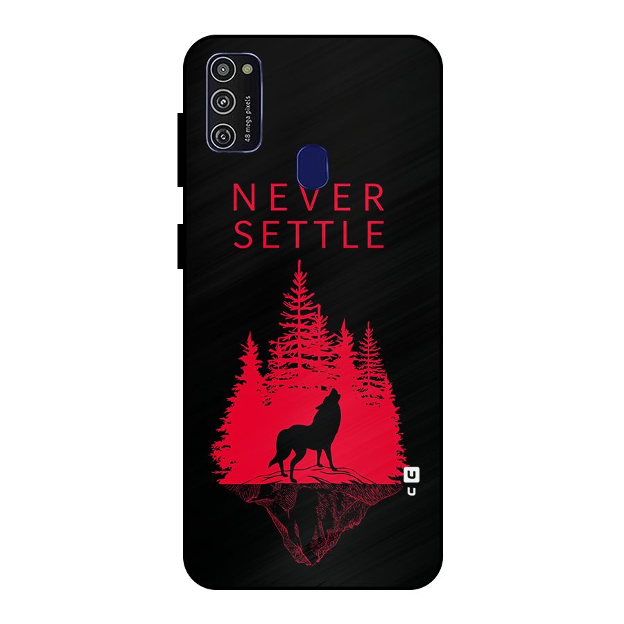 Never Settle Wolf Metal Back Case for Galaxy M21